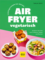 Das Buchcover zum Buch Lieblingsrezepte aus deinem Airfryer - vegetarisch Ebook - EPUB (978-3-8338-9945-4)