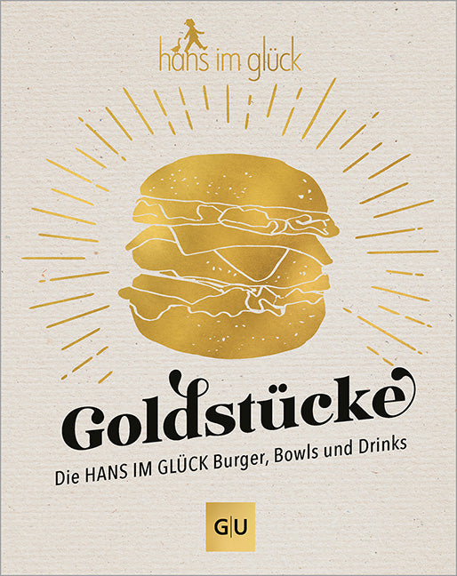 Das Buchcover zum Buch Goldstücke - Die Hans im Glück Burger, Bowls und Drinks Ebook - EPUB (978-3-8338-9946-1)