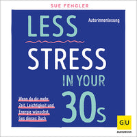 Das Buchcover zum Buch Less Stress In Your 30s Download-Hörbuch (978-3-8338-9978-2)