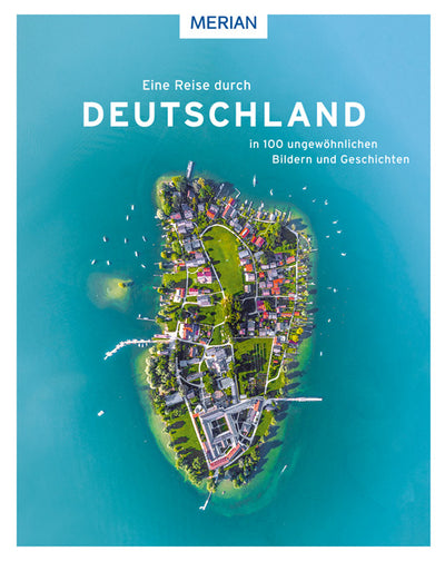 Cover Eine Reise durch Deutschland in 100 ungewöhnlichen Bildern und Geschichten