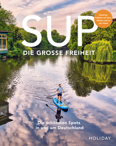 Cover HOLIDAY Reisebuch: SUP - Die große Freiheit