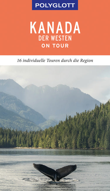 Das Buchcover zum Buch POLYGLOTT on tour Reiseführer Kanada - Der Westen Buch (978-3-8464-0427-0)