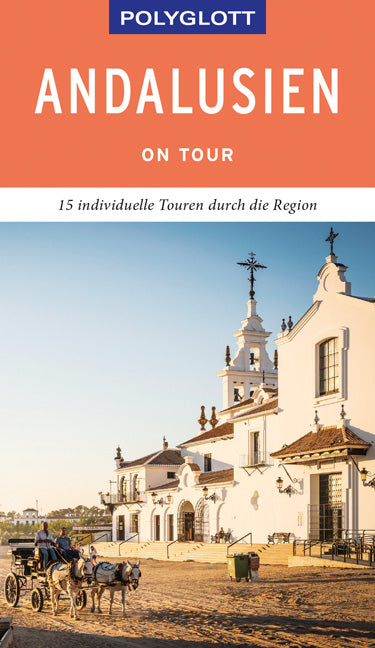 Das Buchcover zum Buch POLYGLOTT on tour Reiseführer Andalusien Buch (978-3-8464-0447-8)