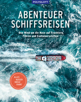 Das Buchcover zum Buch Abenteuer Schiffsreisen Buch (978-3-8464-0781-3)