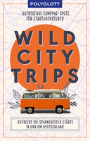 Das Buchcover zum Buch Wild City Trips Ebook - EPUB (978-3-8464-0864-3)