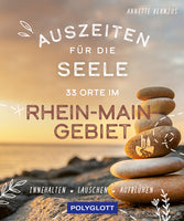 Das Buchcover zum Buch Auszeiten für die Seele im Rhein-Main-Gebiet Buch (978-3-8464-0962-6)