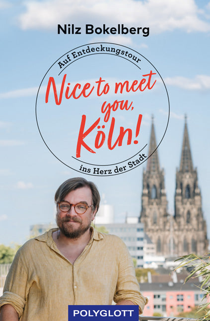 Das Buchcover zum Buch Nice to meet you, Köln! Buch (978-3-8464-0965-7)
