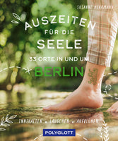 Das Buchcover zum Buch Auszeiten für die Seele in und um Berlin Ebook - EPUB (978-3-8464-0975-6)