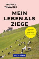Das Buchcover zum Buch Mein Leben als Ziege Buch (978-3-8464-0980-0)
