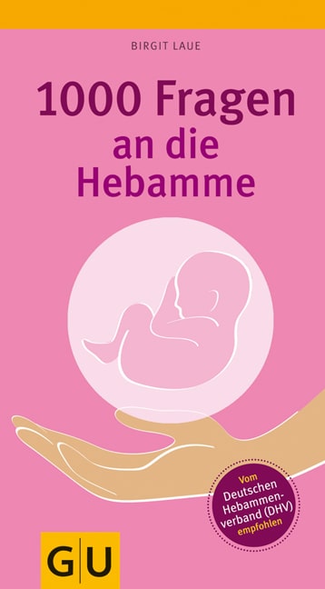 1000 Fragen an die Hebamme - Birgit Laue - GU Online-Shop