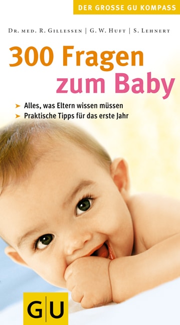 300 Fragen zum Baby - Dr. med. Rainer Gillessen - GU Online-Shop