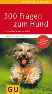 300 Fragen zum Hund - Heike Schmidt-Röger - GU Online-Shop